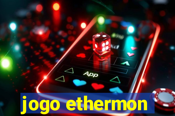 jogo ethermon